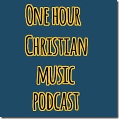 one-hour-christian-music-podcast_thumb.jpg